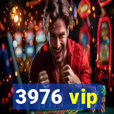 3976 vip